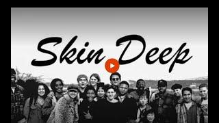 Skin Deep Analysis- Intercultural Communication: By Ashley Banks