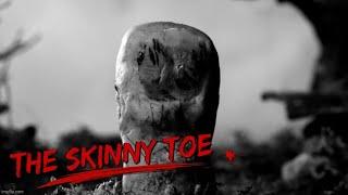 The Skinny Toe - A Scary And Spooky Story #spookystories #horrorstories