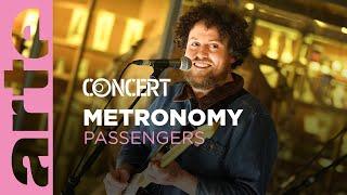 Metronomy in Passengers - @arteconcert