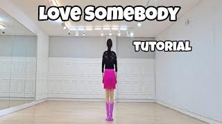 Love Somebody - Line Dance (Tutorial)