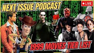 1999 Movies Tier List | Best Years in Movies Series | Next Issue Podcast LIVE!