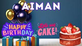 Happy Birthday Aiman, Birthday of Aiman, Best Birthday Wishes