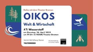 OIKOS . Welt & Wirtschaft #7 Wasserstoff