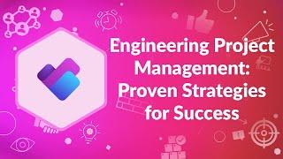 Engineering Project Management: Proven Strategies for Success | Advisicon