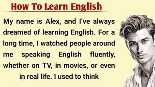 How To Learn English | Learn English | Learn English Through Story | Graded Reader | Basic English