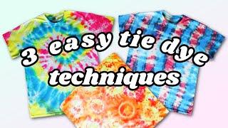 3 EASY Tie Dye Techniques!