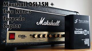 Marshall DSL15H + Two Notes Torpedo Captor