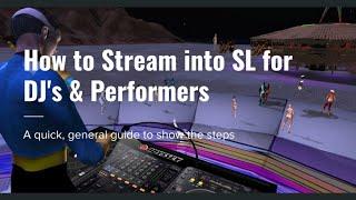 How to Stream in Second Life for DJ's and Performers, August, 2020