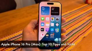 Apple iPhone 16 Pro (Max): Top 10 Tipps und Tricks