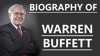 Biography of Warren Buffett, CEO of Berkshire Hathaway & 3rd wealthiest billionaires in the world