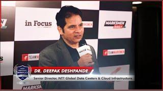 Dr. Deepak Deshpande,  Sr. Director, NTT Global Data Centers & Cloud Infrastructure - MPW(IT & ITES)