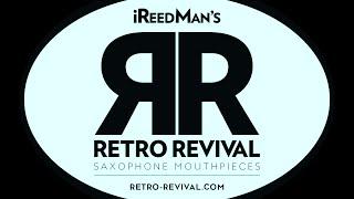 iReedMan Playing His New Revival Revival "Super D" #8 Double Ring Tenor Sax Mouthpiece V.2