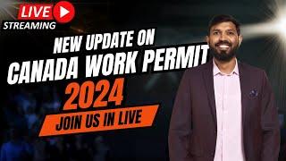 Canada Work Permit Updates 2024 | New Canada Visa Live | Johny Hans Canada