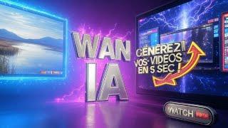  WAN IA : LA NOUVELLE GÉNÉRATION DE VIDÉOS INCROYABLES !  Créez en 5 SECONDES ! (Voir la DÉMO)