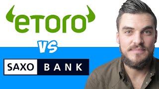 Etoro Vs Saxo Bank - Which Is The Best Investing Broker?