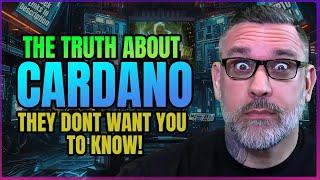 Cardano's Hidden Truth They Dont Want You To Know!