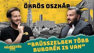 „Ápolók leszünk a brüsszeli bolondok házában” - Ökrös Oszkár I Közbeszéd #013