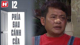 Phía Sau Cánh Cửa - Tập 12 | HTV Phim Tình Cảm Việt Nam