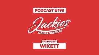 Wikett - Jackies Music House Session Podcast #198