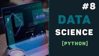 Python Data Science / Урок #8 – Построение и оценка моделей