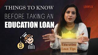 7 things to know before taking an education loan