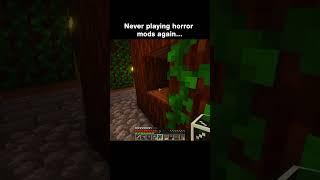 never playing minecraft horror mods again...