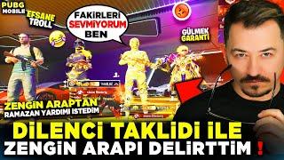 DİLENCİ TAKLİDİ İLE ZENGİN ARABI DELİRTTİM - PUBG MOBİLE TROLL