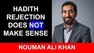 Problems With Hadith Rejection | Nouman Ali Khan