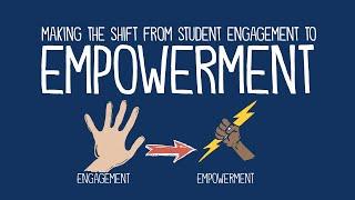 The Shift from Engaging Students to Empowering Learners