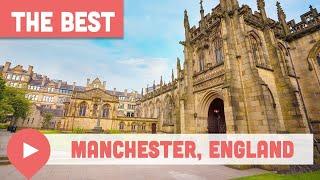 Best Things to Do in Manchester, England