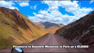 From Pitumarca to Rainbow Mountain in Peru. It's unreal on a motorcycle. Breathtakingly Beautiful!