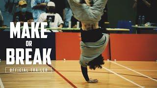 Make or Break | Official Trailer