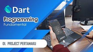 Belajar Pemrograman Dart | Tutorial Dart | 01 - Project Pertamaku