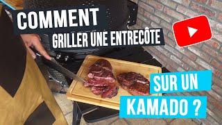 Comment griller une entrecôte comme au restaurant dans un Kamado?