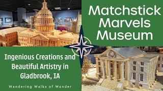 Matchstick Marvels Museum: The Art of Matchstick Sculptures #museumtour