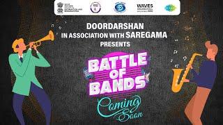 Doordarshan And Saregama Proudly Present Battle Of Bands | Coming soon