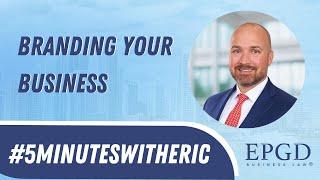 #5MinutesWithEric Branding Your Business