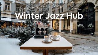 Winter Jazz Hub ~ Coffee on City Vibes & Warm Cafe in a Lively Winter on a Snowy Morning  ️