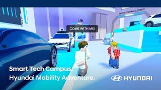 Hyundai Mobility Adventure | Smart Tech Campus