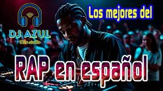 Mix Studio DJ Azul Los mejores del RAP en español