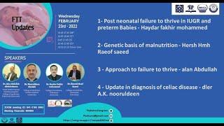 Failure to Thrive Updates Session; in 33rd International Congress on Pediatrics (22-25 Feb, 2022)