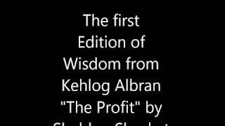 The First Wisdom of The Profit by Kehlog Albran.