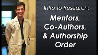 Intro to Research for Med Students & Residents: Mentors, Co-Authors, & Authorship Order