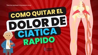 COMO QUITAR EL DOLOR DE CIÁTICA RÁPIDO 