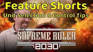 Supreme Ruler 2030 - Feature Shorts - Selecting Units