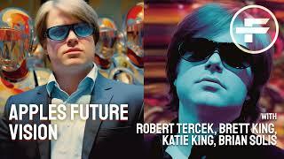 The Futurists - EPS_204: Apple's Future Vision with Robert Scoble and Brian Roemmele