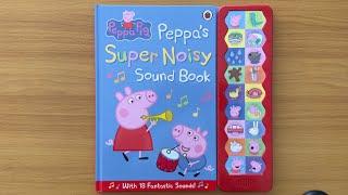 Peppa Pig: Peppa’s Super Noisy Sound Book - A Read Aloud Book for Children and Toddlers