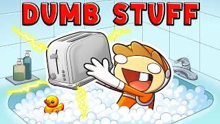 dumb stuff we did as kids