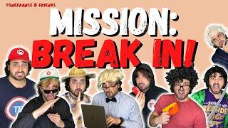 Mission: Break In! | ToneFrance & Friends