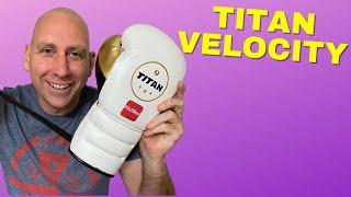 Titan Velocity BOXING GLOVES REVIEW